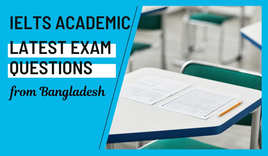 Latest IELTS questions from Bangladesh – January 2026 (Academic Module)